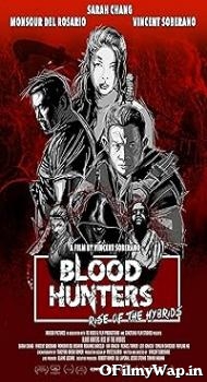 Blood Hunters: Rise of the Hybrids 2019 Hindi Dubbed Movie