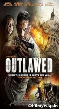 Outlawed 2018 Hindi Dubbed Movie