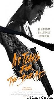 No Tears for the Dead 2014 Hindi Dubbed Movie