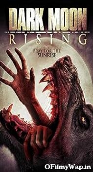 Dark Moon Rising 2015 Hindi Dubbed Movie