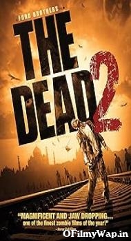The Dead 2: India 2013 Hindi Dubbed Movie
