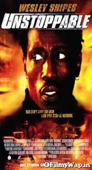 Unstoppable 2004 Hindi Dubbed Movie