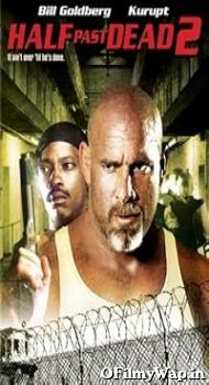 Half Past Dead 2 2007 Hindi Dubbed Movie