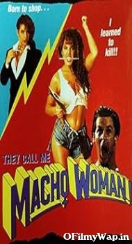 They Call Me Macho Woman 1989 Hindi Dubbed Movie