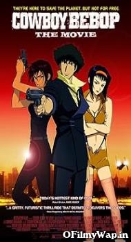 Cowboy Bebop: The Movie 2001 Hindi Dubbed Movie
