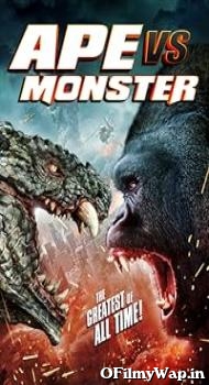 Ape vs. Monster 2021 Hindi Dubbed Movie