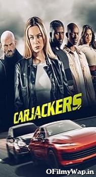 Carjackers 2025 Hindi Dubbed Movie
