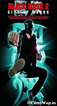 Black Mask 2: City of Masks 2002 Hindi Dubbed Movie