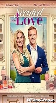 Scented with Love 2022 Hindi Dubbed Movie