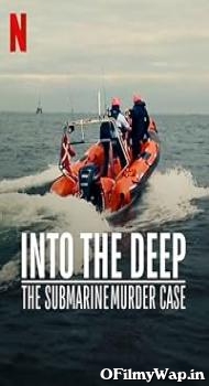 Into the Deep: The Submarine Murder Case 2020 Hindi Dubbed Movie