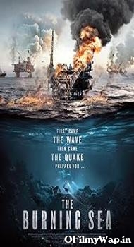 The Burning Sea 2021 Hindi Dubbed Movie