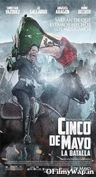 Cinco de Mayo La Batalla 2013 Hindi Dubbed Movie