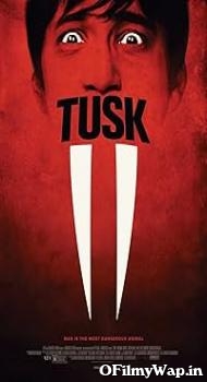 Tusk 2014 Hindi Dubbed Movie