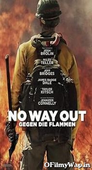 No Way Out - Only the Brave 2017 Hindi Dubbed Movie