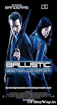 Ballistic 2002 Hindi Dubbed Movie