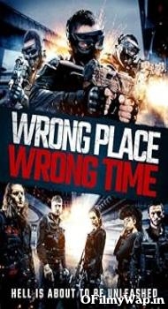 Wrong Place, Wrong Time 2021 Hindi Dubbed Movie
