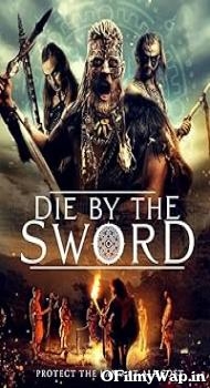 Die by the Sword 2020 Hindi Dubbed Movie