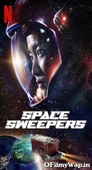 Space Sweepers 2021 Hindi Dubbed Movie