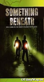 Something Beneath 2007 Hindi Dubbed Movie